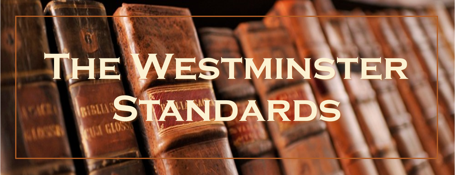 The Westminster Standards